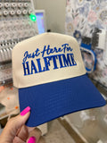 Just Here for Halftime Hat